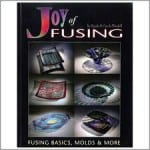 Joy of Fusing by Randy and Carole Wardell. Joy of Fusing by Randy and Carole Wardell.