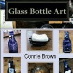 Glass Bottle Art - Connie Brown